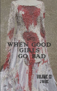 When Good Girls Go Bad