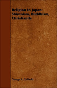 Religion In Japan: Shintoism, Buddhism, Christianity