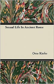 Sexual Life In Ancient Rome