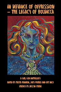 In Defiance of Oppression - The Legacy of Boudica