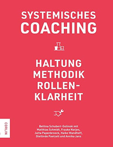 Systemisches Coaching: Haltung, Methodik, Rollenklarheit (German Edition)