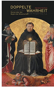 Doppelte Wahrheit: Roman über den Beginn der Wissenschaft (German Edition)