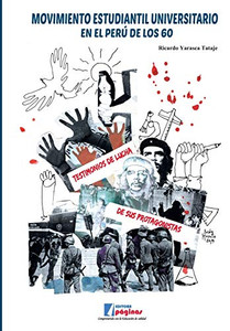 Movimiento estudiantil universitario en el Perú de los 60 (Spanish Edition)