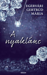 A nyaklánc (Hungarian Edition)