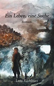 Ein Leben, eine Suche (German Edition)