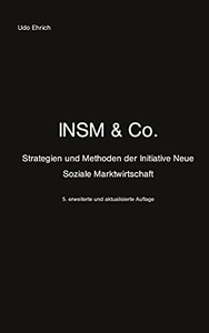 INSM & Co.: Strategien und Methoden der Initiative Neue Soziale Marktwirtschaft (German Edition)