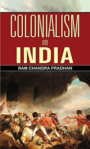 Colonialism in India Colonialism in India