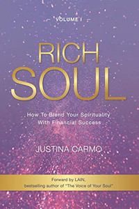 Rich Soul: How to Blend Your Spirituality With Financial Success