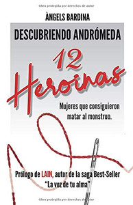 12 Heroínas: Mujeres que consiguieron matar al monstruo (Spanish Edition)