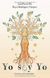 Yo soy yo: Conecta con tu identidad (Spanish Edition) Yo soy yo: Conecta con tu identidad (Spanish Edition)