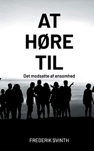 At høre til: Det modsatte af ensomhed (Danish Edition)
