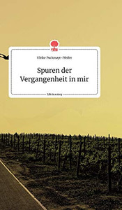 Spuren der Vergangenheit in mir. Life is a Story - story.one (German Edition)