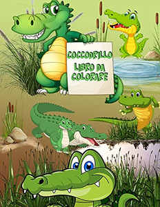Coccodrillo libro da colorare: Libro di attività per bambini (Italian Edition) Coccodrillo libro da colorare: Libro di attività per bambini (Italian Edition)