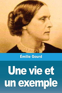 Une vie et un exemple (French Edition)