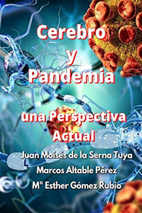 Cerebro Y Pandemia: Una Perspectiva Actual (Spanish Edition) Cerebro Y Pandemia: Una Perspectiva Actual (Spanish Edition)