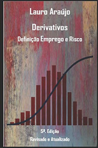 Derivativos Definição Emprego e Risco (Portuguese Edition)