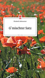 G'mischter Satz. Life is a Story - story.one (German Edition) G'mischter Satz. Life is a Story - story.one (German Edition)