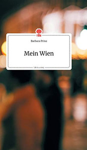 Mein Wien. Life is a Story - story.one (German Edition) Mein Wien. Life is a Story - story.one (German Edition)