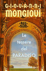 Le Tessere Del Paradiso: Regnum (Italian Edition) Le Tessere Del Paradiso: Regnum (Italian Edition)