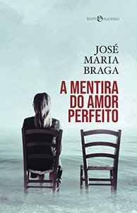 A mentira do amor perfeito (Portuguese Edition) A mentira do amor perfeito (Portuguese Edition)