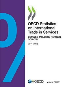 OECD Statistics on International Trade in Services, Volume 2019 Issue 2 Detailed Tables by Partner Country