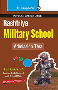 Rashtriya Military School Entrance Exam Guide for (6th) Class VI Rashtriya Military School Entrance Exam Guide for (6th) Class VI
