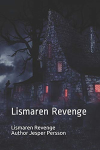 Lismaren Revenge: Lismaren Revenge Lismaren Revenge: Lismaren Revenge
