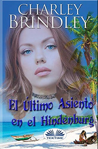 El Último Asiento en el Hindenburg (Spanish Edition) El Último Asiento en el Hindenburg (Spanish Edition)