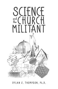 Science and the Church Militant Science and the Church Militant
