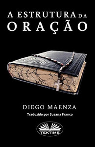 A estrutura da Oração (Portuguese Edition) A estrutura da Oração (Portuguese Edition)
