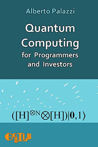 Quantum Computing for Programmers and Investors Quantum Computing for Programmers and Investors