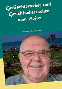 Gedischterscher und Geschischterscher: vom Heinz (German Edition)