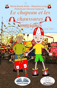 Le chapeau et les chaussures magiques (French Edition) Le chapeau et les chaussures magiques (French Edition)