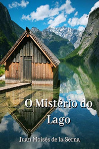 O Mistério do Lago (Portuguese Edition) O Mistério do Lago (Portuguese Edition)