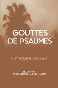 Gouttes De Psaumes (French Edition) Gouttes De Psaumes (French Edition)