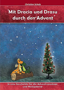 Mit Dracia und Drasu durch den Advent (German Edition)