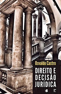 Direito e Decisão Jurídica (Portuguese Edition) Direito e Decisão Jurídica (Portuguese Edition)