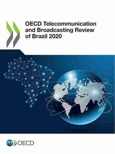 OECD Telecommunication and Broadcasting Review of Brazil 2020