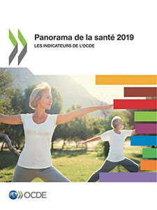 Panorama de la santé 2019 Les indicateurs de l'OCDE (French Edition)