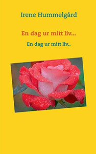 En dag ur mitt liv...: En dag ur mitt liv.. (Swedish Edition)