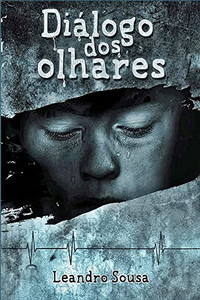 DIÁLOGO DOS OLHARES (Portuguese Edition)