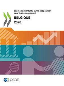 Examens de l'OCDE sur la coopération pour le développement : Belgique 2020 (French Edition)