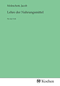Lehre der Nahrungsmittel (German Edition) Lehre der Nahrungsmittel (German Edition)