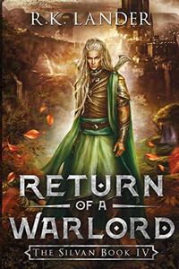 RETURN OF A WARLORD: The Silvan Book IV (4) (The Silvan Saga)
