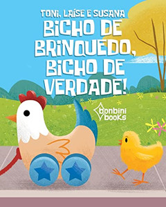 Bicho de Brinquedo, Bicho de Verdade (Portuguese Edition)