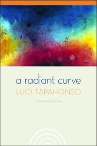 A Radiant Curve: Poems and Stories (Sun Tracks)
