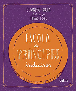 Escola de príncipes indecisos (Portuguese Edition) Escola de príncipes indecisos (Portuguese Edition)