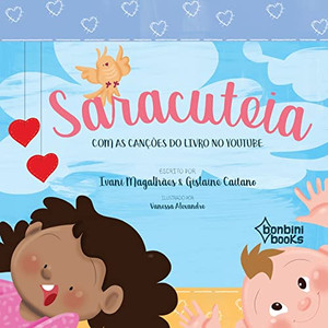 Saracuteia: Cantos E Contos Para OS Pequenos (Portuguese Edition)