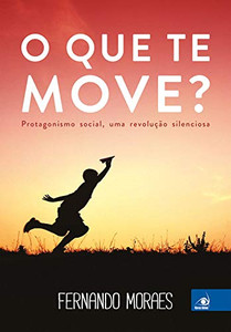 O que Te Move? (Portuguese Edition) O que Te Move? (Portuguese Edition)