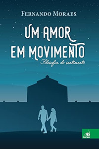 Um amor em movimento (Portuguese Edition) Um amor em movimento (Portuguese Edition)